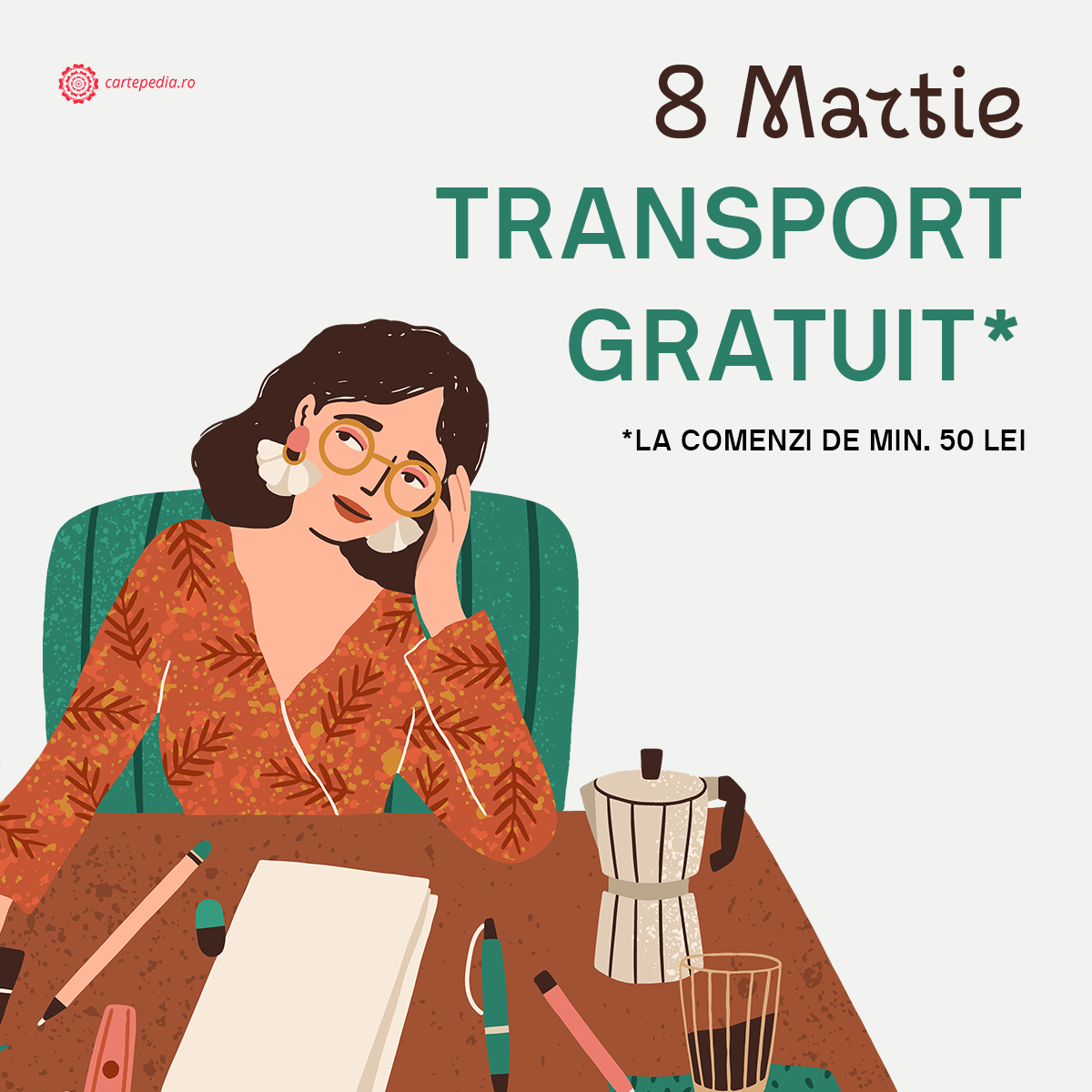 Sărbătorim 8 martie cu TRANSPORT GRATUIT!