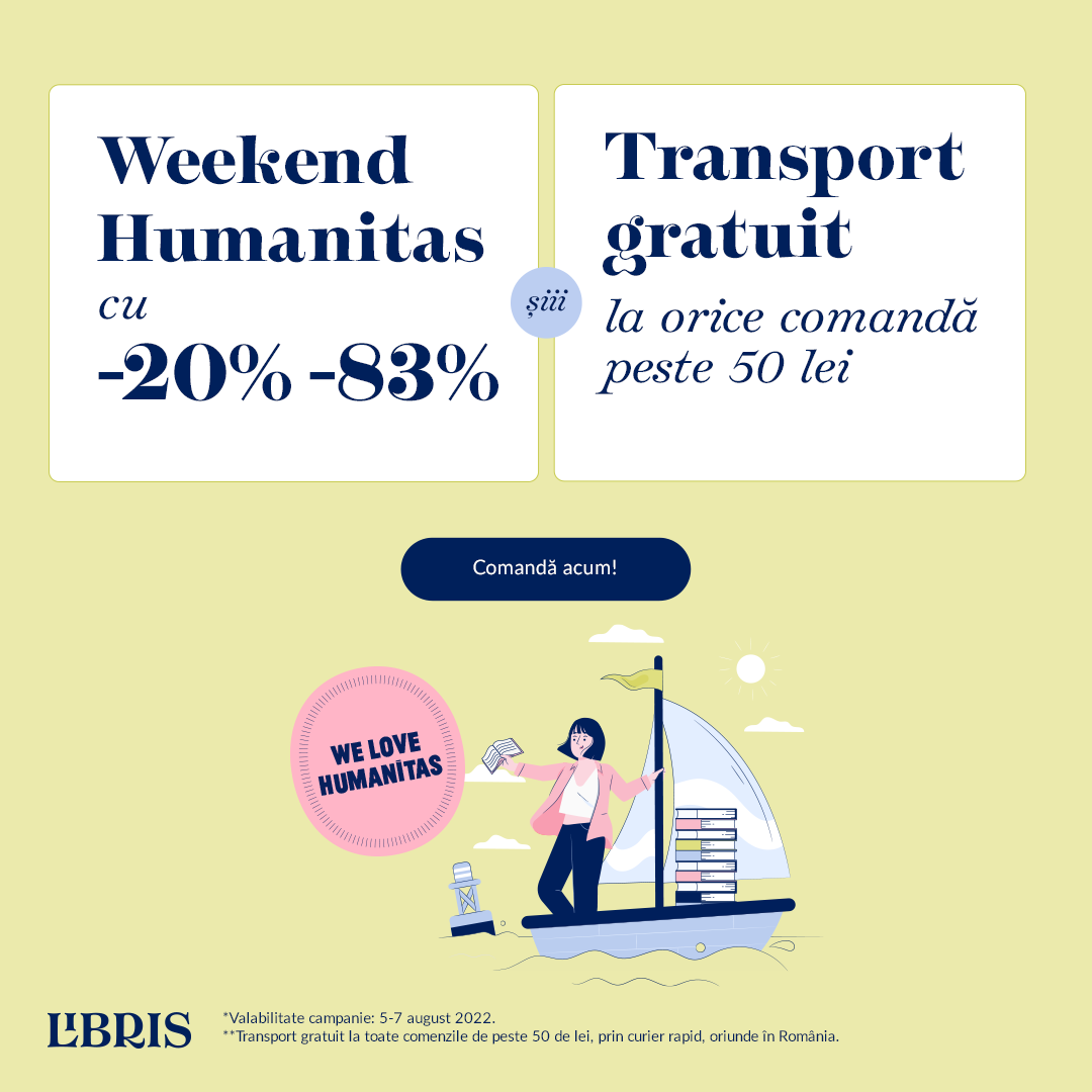 -20% -83% la Humanitas + TRANSPORT GRATUIT*! Navigheaza catre noi teritorii literare!